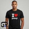 I Love My Pussy funny graphic cat lover shirt featuring playful typography, novelty pet lover design, premium cotton short sleeve tee for casual everyday wear.