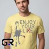 Enjoy Your Lie the Irony of Modern Shirt 8 Enjoy Your Lie The Irony of Modern Shirt featuring an ironic statement design, social commentary humor, cotton short sleeve tee, and contemporary casual streetwear style.