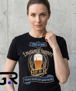 Emotional Support Beer Medicate Generously T-Shirt 7 Medicate Generously Funny Beer Lover Shirt