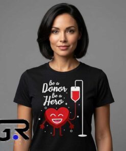 Be a Donor Be a Hero Blood Donation Shirt 7 Save Lives Give Blood Donation Awareness Shirt