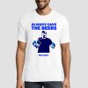 Always Bud Light Save the Beers Shirt
