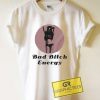 Bad Bitch Energy Meme Tee Shirts