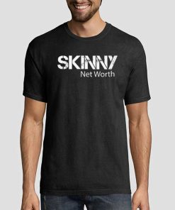 Best Skinny Shirt Net Worth Shirt