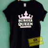 Burger Queen Crown Tee Shirts