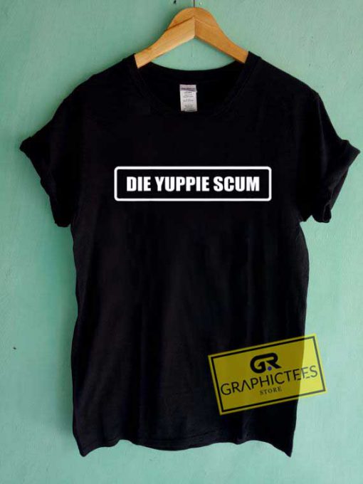 die yuppie scum shirt