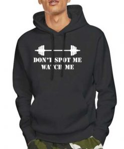 Hoodie Black Dont Spot Me Watch Me
