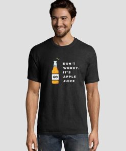 Dont Worry Its Apple Juice Tee Shirts 2 Dont-Worry-Its-Apple-Juice-Tee-Shirts