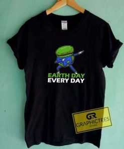 Earth Day Everyday Climate Tee Shirts