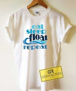Eat Sleep Float Parody Tee Shirts