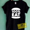Face Jam 100 Percent Eat Tee Shirts