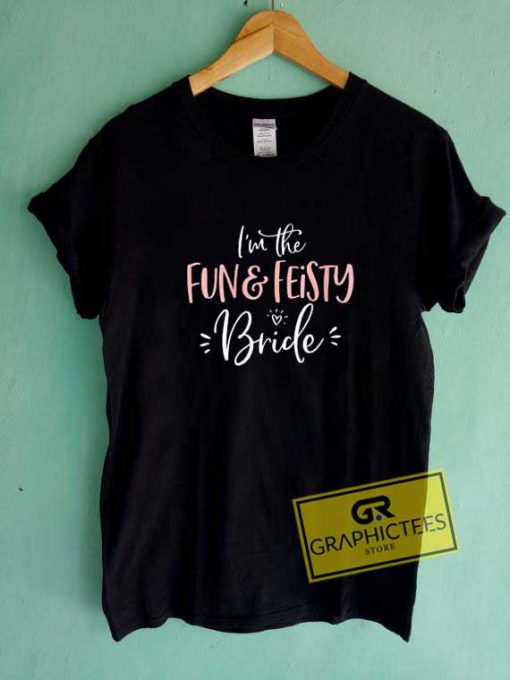 Fun And Feisty Bride Tee Shirts