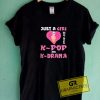 Girl Love KPop n KDrama Tee Shirts