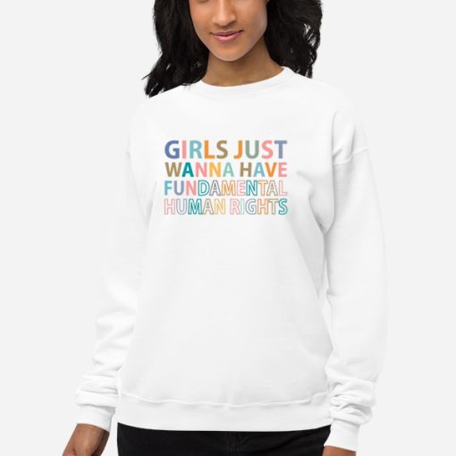 Sweatshirt White Girls Just Wanna Have Fundamental Human Rights