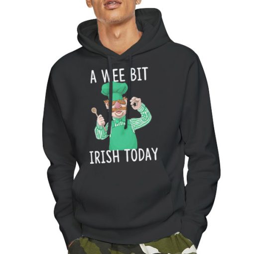 Hoodie Black A Wee Bit Irish Today Swedish Chef Sweatshirt