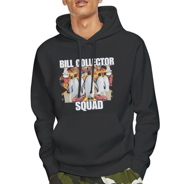 Bill Collector Squad Penguin Meme Funny Shirt 4 Hoodie Black Bill Collector Squad Penguin Meme Funny Shirt