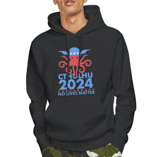Hoodie Black Cthulhu No Lives Matter Vote for President Shirt