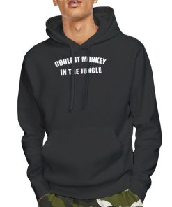 Hoodie Black Funny Coolest Monkey in the Jungle Shirt