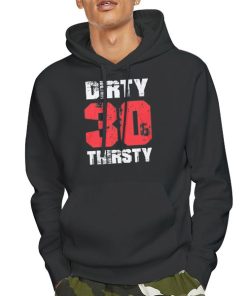 Funny Dirty 30 Shirts 7 Hoodie Black Funny Dirty 30 Shirts