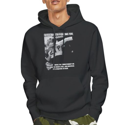 Hoodie Black Funny Fight Like You Re the Third Monkey Shirt
