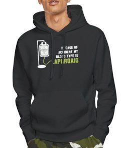 Hoodie Black In Case of Accident My Blood Type Is Laphroaig T Shirt