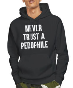 Hoodie Black Logo Never Trust a Pedophile