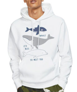 Funny Art Whale It's Nice to Meet You Shirt 7 Hoodie White Funny Art Whale It's Nice to Meet You