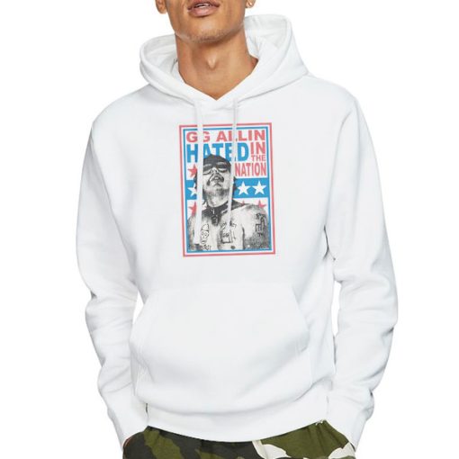 Hoodie White Hated in the Nation Gg Allin Shirt