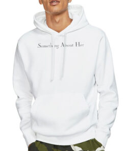 Hoodie White Logo Something About Her