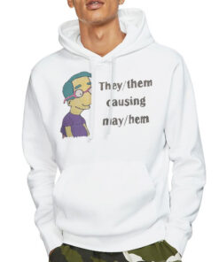 Milhouse Van Houten They Them Causing Mayhem Shirt 5 Hoodie White Milhouse Van Houten They Them Causing Mayhem