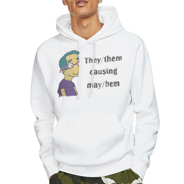 Milhouse Van Houten They Them Causing Mayhem Shirt 3 Hoodie White Milhouse Van Houten They Them Causing Mayhem