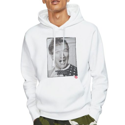 Hoodie White Then and Now Quote Robin Williams Shirt