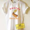Hot Dog Saucey Sausage Meme Tee Shirts