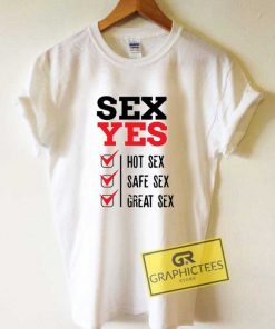 Hot Sex Yes Quotes Tee Shirts