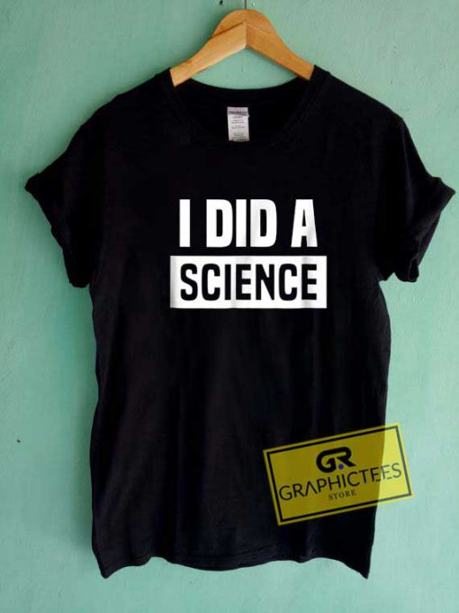 I Did a Science Box Logo Tee Shirts 