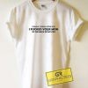 I Fucked Your Mom Quotes Tee Shirts
