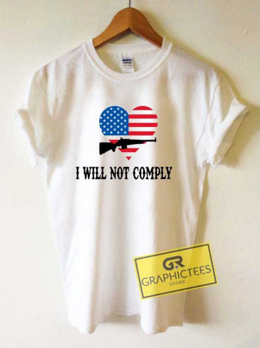 I Will Not Comply Heart Art Tee Shirts