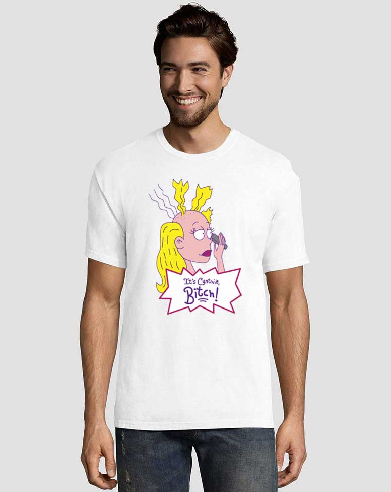 Its Cynthia Bitch Tee Shirts 2 Its Cynthia Bitch Tee Shirts