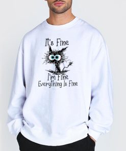 Sweatshirt White It's Fine I'm Fine Everything Is Fine