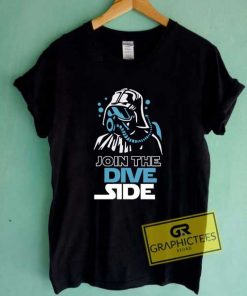 Join The Dive Side T Shirt