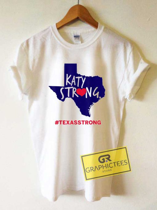 Katy Strong Texas Strong Tee Shirts 
