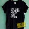 Love Black People T Shirt