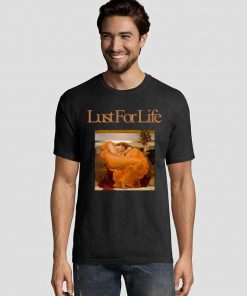 Lust For Life Graphic Tees Shirts 3 Lust For Life Graphic Tees Shirts