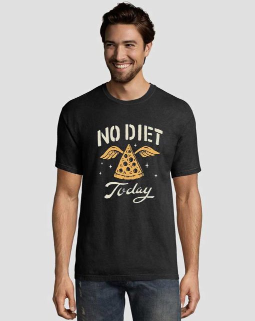 No Diet Today Tee Shirts