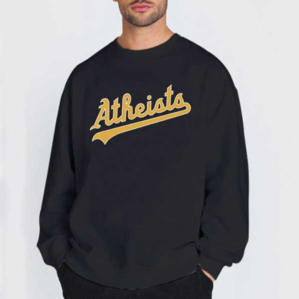 Oakland Atheists T Shirt 3 Sweatshirt black Oakland Atheists