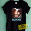 Paradise Movie Poster Tee Shirts