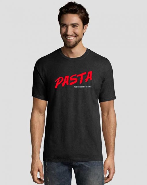 Pasta Perfection At Its Finest Graphic Tee Shirts graphicteestore