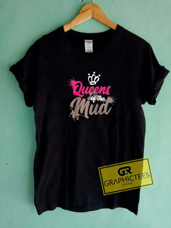 Queens Of The Mud Tee Shirts 1 Queens Of The Mud Tee Shirts