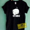 Sad Otaku Anime Japan Tee Shirts