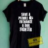 Save A Pitbull Euthanize Tee Shirts 
