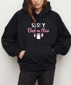 Sissy Bedwetter T Shirt 9 Hoodie Black Sissy Bedwetter